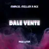 Marcel Miller - dale vente (feat. ACE) - Single